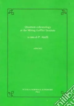 Occasione Imperdibile Quantum cohomology at the mittag-leffler institute