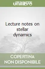 Lecture notes on stellar dynamics Non Perdere