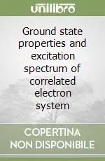 Quantità Limitata Ground state properties and excitation spectrum of correlated electron system
