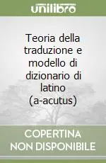 Teoria della traduzione e modello di dizionario di latino (a-acutus) Occasione Imperdibile