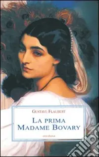 Solo Oggi La prima Madame Bovary