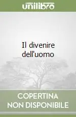 Must-Have Il divenire dell‘uomo