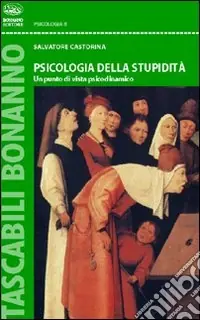 Psicologia della stupidità Esclusivo