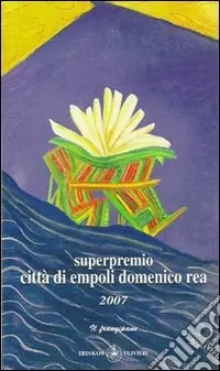 Economico Antologia. Premio città di Empoli Domenico Rea