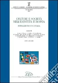 Culture e società nell‘identità europea. Interazioni con l‘Italia (2003-2004) Spedito Oggi