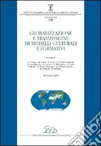 Globalizzazione e trasmissione di modelli culturali e formativi (2001-2002) Ultime Pezzi