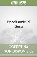 Piccoli amici di Gesù Occasione Imperdibile