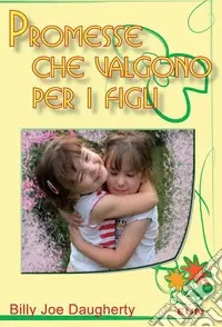 Più Venduto Promesse che valgono per i figli