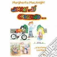 Promozione Esclusiva Johnny e Jo‘ crscono