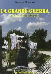 Professionale La grande guerra nelle retrovie