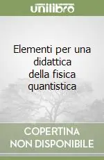 Promozione Elementi per una didattica della fisica quantistica