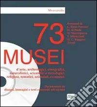 Offerta Lampo Settantatre musei. Con CD-ROM