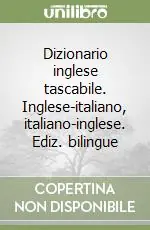 Ordina Subito Dizionario inglese tascabile. Inglese-italiano, italiano-inglese. Ediz. bilingue