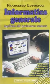 Nuova Collezione Informatica generale applicata alle professioni sanitarie. Ediz. illustrata