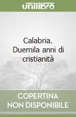 Calabria. Duemila anni di cristianità A Buon Prezzo