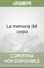 Quantità Limitata La memoria del corpo