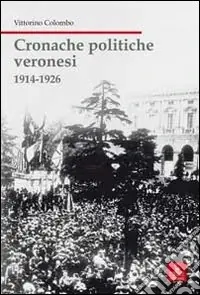 Cronache politiche veronesi 1914-1926 Promozione