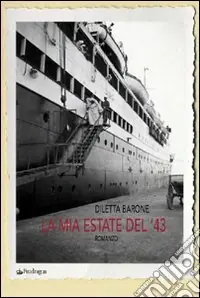 La mia estate del ‘43 Direttamente Dal Produttore