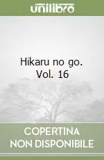 Hikaru no go. Vol. 16 Offerta