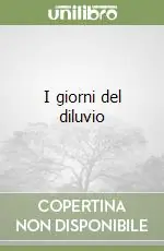 I giorni del diluvio Ultime Pezzi