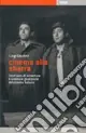 Ordina Subito Cinema alla sbarra. Trent‘anni di avventure e sventure giudiziarie del cinema italiano. Ediz. illustrata