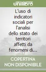 Spedito Oggi L‘uso di indicatori sociali per l‘analisi dello stato dei territori affetti da fenomeni di siccità e desertificazione nel bacino del Mediterraneo