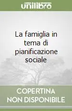 La famiglia in tema di pianificazione sociale Prezzo Basso