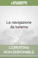 Nuova Collezione La navigazione da turismo