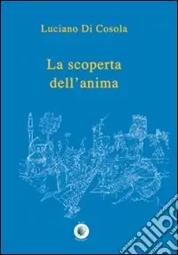 Affare La scoperta dell‘anima