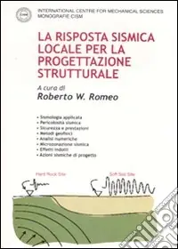 Nuovo Arrivo La risposta sismica locale per la progettazione strutturale. Ediz. illustrata
