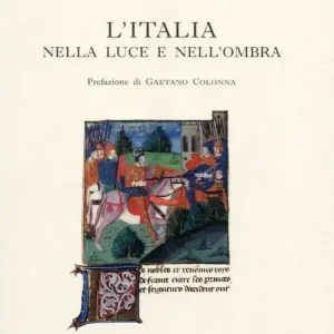 Offerta Limitata L‘Italia nella luce e nell‘ombra