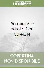 Antonia e le parole. Con CD-ROM Più Venduto