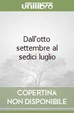Direttamente Dal Produttore Dall‘otto settembre al sedici luglio