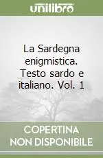Occasione La Sardegna enigmistica. Testo sardo e italiano. Vol. 1