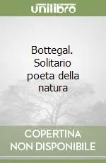 Consegna Rapida Bottegal. Solitario poeta della natura