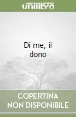 Ultima Occasione Di me, il dono