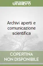 Prezzo Ridotto Archivi aperti e comunicazione scientifica