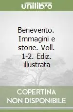 Occasione Imperdibile Benevento. Immagini e storie. Voll. 1-2. Ediz. illustrata