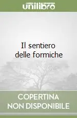 Il sentiero delle formiche Esclusivo