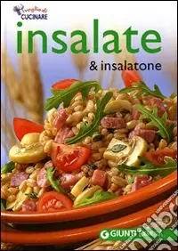 Più Venduto Insalate & insalatone. Ediz. illustrata