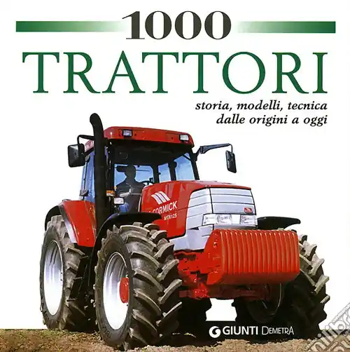 Prezzo Conveniente 1000 trattori da tutto il mondo. Ediz. illustrata