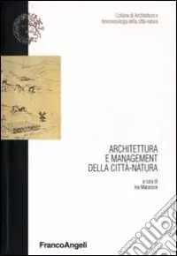 Architettura e management della città-natura Occasione Imperdibile