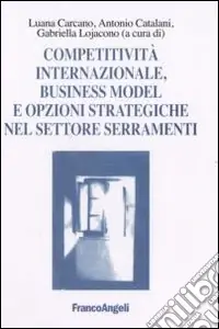 Quantità Limitata Competitività internazionale, business model e opzioni strategiche nel settore serramenti