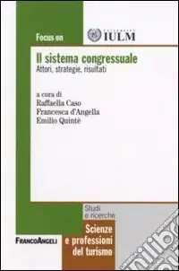 Il sistema congressuale. Attori, strategie, risultati Ultime Pezzi