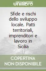 Promo Stagionale Sfide e rischi dello sviluppo locale. Patti territoriali, imprenditori e lavoro in Sicilia