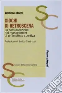 A Buon Prezzo Giochi di retroscena. La comunicazione nel management di un‘impresa sportiva