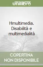 Hmultimedia. Disabilità e multimedialità Must-Have