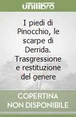I piedi di Pinocchio, le scarpe di Derrida. Trasgressione e restituzione del genere Saldi