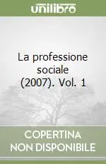 La professione sociale (2007). Vol. 1 Super Prezzo