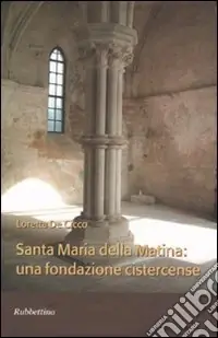 Offerta Santa Maria della Matina una fondazione cistercense